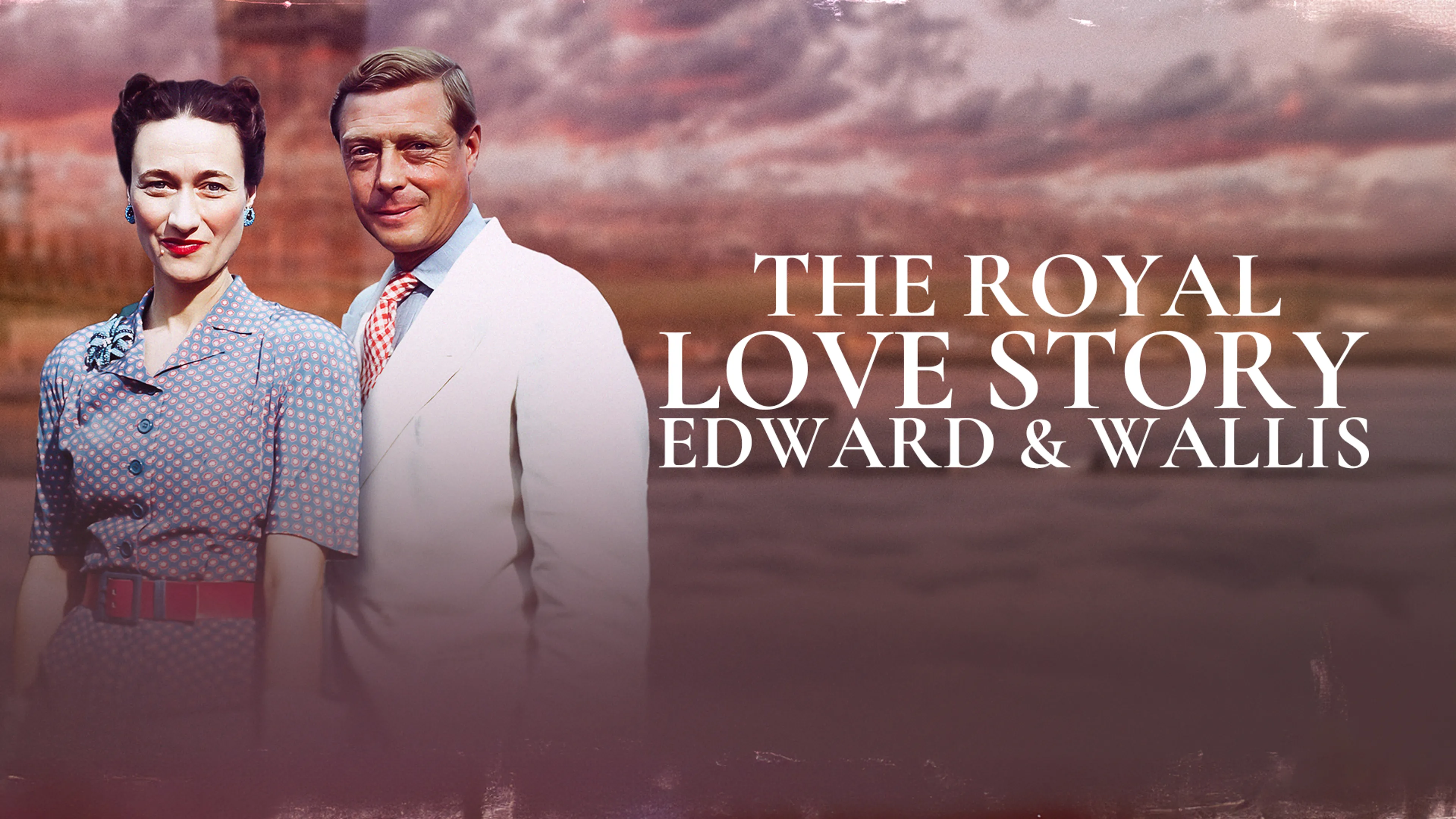 The Royal Love Story: Edward & Wallis poster